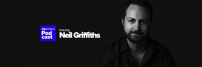CGarchitect Podcast - ep. 001/24 - Neil Griffiths (DBOX)