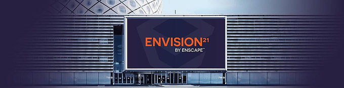 The 3D Rendering and Architectural Visualization Community to Meet at ENVISION 21 by Enscape