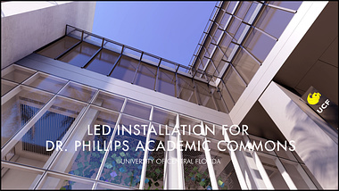 Architectural Visualization for LED INSTALLATION FOR DR. PHILLIPS ACADEMIC COMMONS